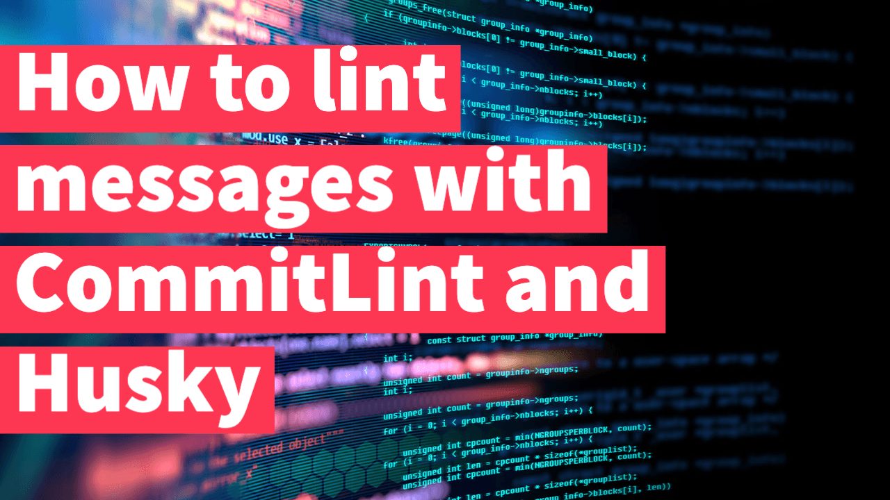 How to lint messages with CommitLint and Husky