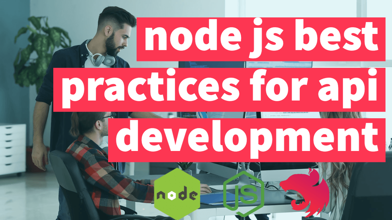 Node JS Best Practices — 2023